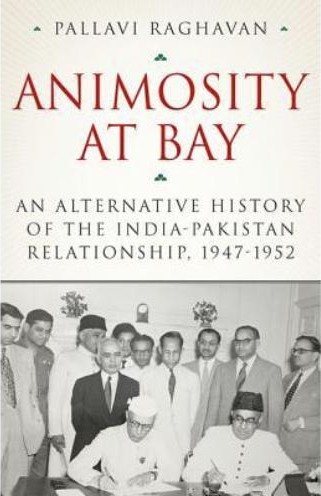 Cover of Animosity at Bay: An Alternative History of the India–Pakistan Relationship, 1947–52