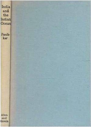 Cover of India and the Indian Ocean: An Essay on the Influence of Sea Power on Indian History