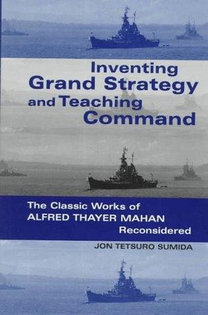 Cover of Inventing Grand Strategy and Teaching Command