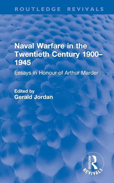 Cover of Naval Warfare in the Twentieth Century, 1900–1945
